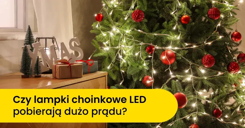 Zdjęcie Ile prądu pobierają lampki choinkowe i jak obniżyć koszty energii?